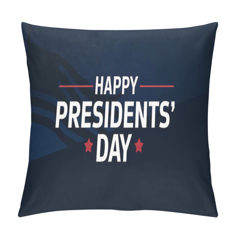 Personality  A Banner With Text Happy Presidents Day With American Flags Pillow Covers