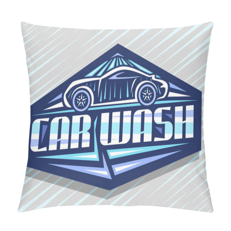 Personality  Vector Logo For Car Wash, Decorative Sign Board With Illustration Of Outline Sport Car Under Water Shower, Trendy Badge With Creative Typeface For Words Car Wash On Grey Abstract Background. Pillow Covers