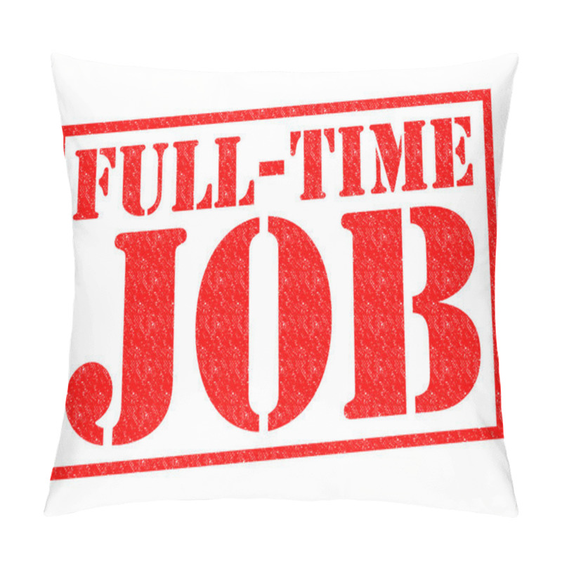 Personality  FULL-TIME JOB Pillow Covers