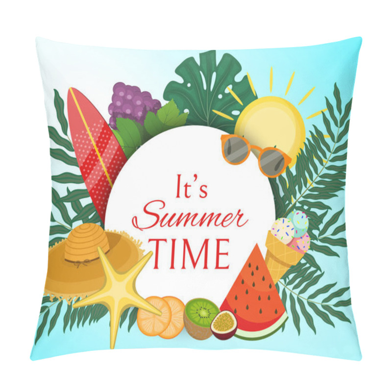 Personality  It S Summer Time Banner Vector Illustration. Palm Tree Leaves With Fruit Such As Grapes, Kiwi, Slices Of Orange, Watermelon And Accessories As Hat, Sun Glasses, Board For Surfing. Pillow Covers