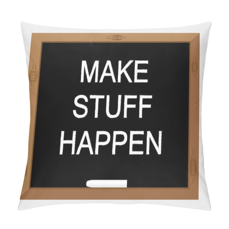 Personality  Make Stuff Happen Pillow Covers