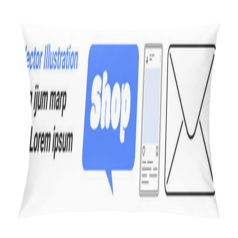 Personality  Blue Shop Label In Speech Bubble, Smartphone Icon, And Envelope Representing Online Shopping, Mobile Usage, And Email Communication. Ideal For E-commerce, Mobile Apps, Digital Marketing, Email Pillow Covers