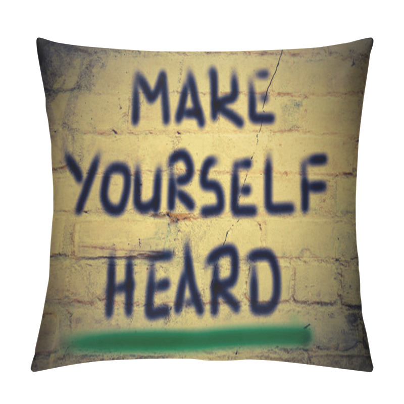 Personality  Make Yourself Heard Concept Pillow Covers