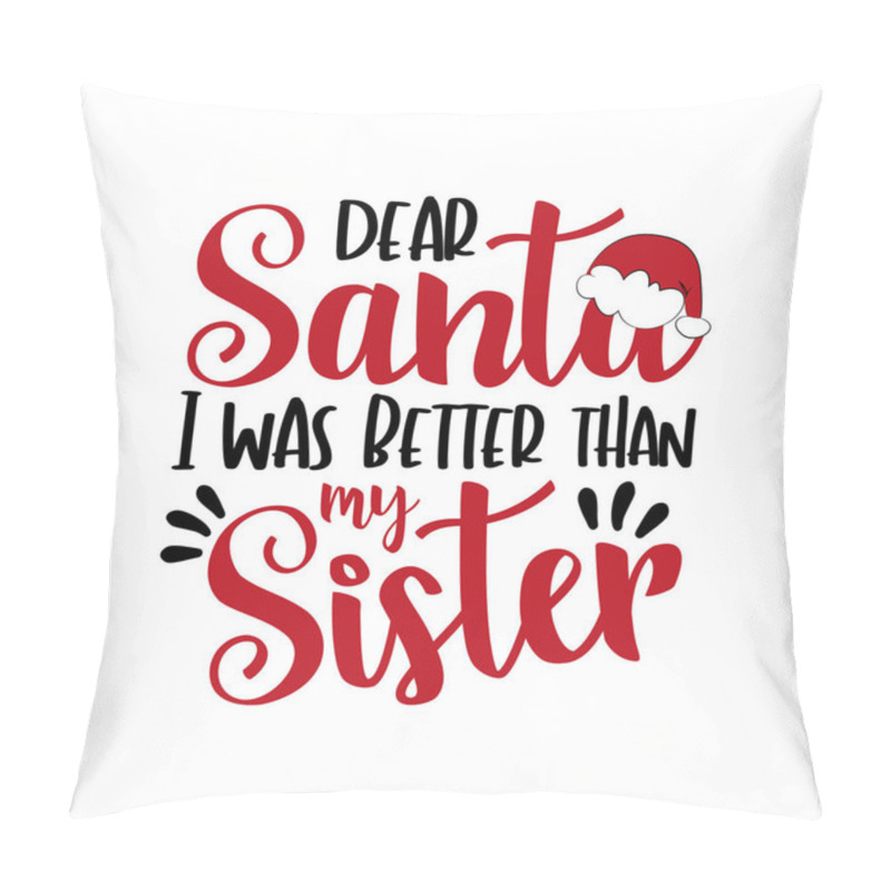 Personality  Sister - Funny Phrase For Chrsitmas. Good For Greeting Card, Poster, T Shirt Print, Childhood, And Other Git Design. Pillow Covers