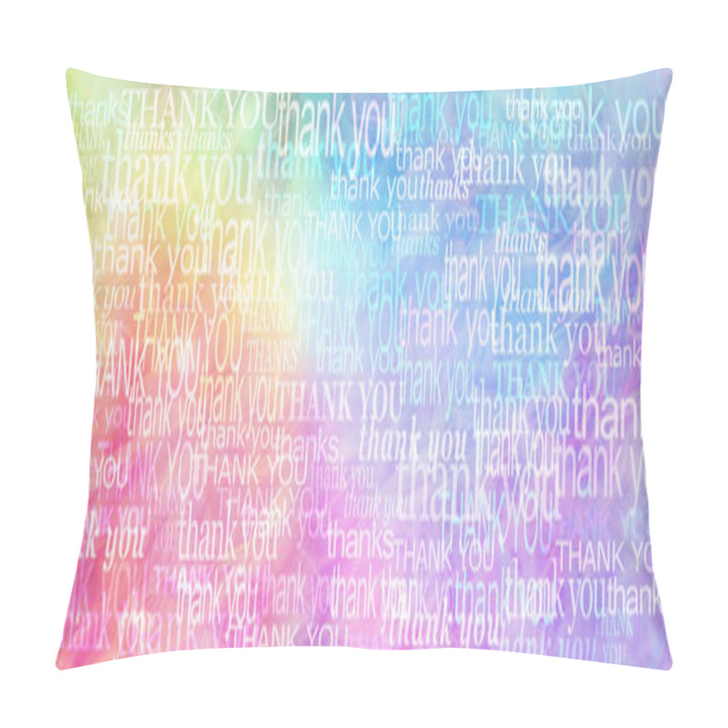 Personality  I Can't Say Thank You Enough - Rainbow Coloured Wispy Background With The Words THANK YOU And Thanks Scattered Randomly All Over  Pillow Covers