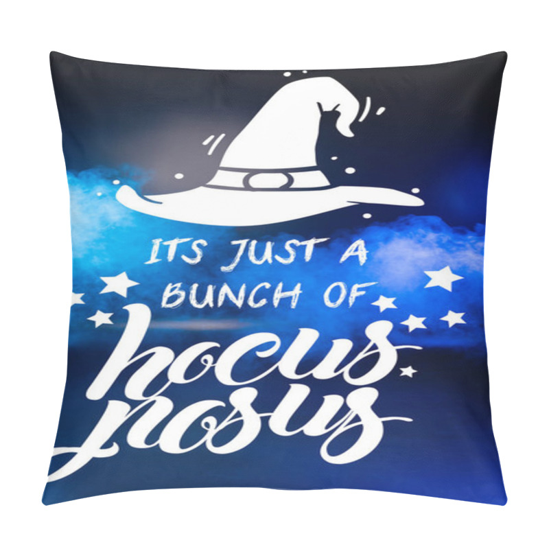 Personality  It Is Just Bunch Of Hocus Pocus Lettering On Blue Dark Background With Smoke Pillow Covers