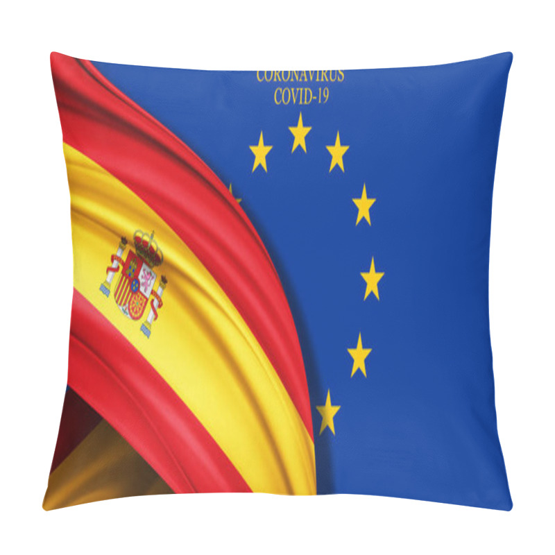 Personality  Spain Flag Of Silk With Text Coronavirus Covid-19 And Europe Flag Background Pillow Covers