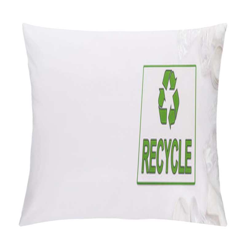 Personality  Top View Of Recycle Card And Plastic Rubbish Scattered On White Background, Panoramic Shot Pillow Covers