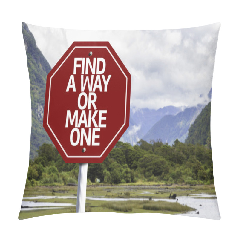 Personality  Find A Way Or Make One Written On Red Road Sign Pillow Covers