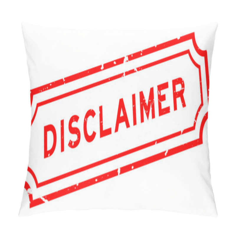 Personality  Grunge Red Disclaimer Word Rubber Seal Stamp On White Background Pillow Covers