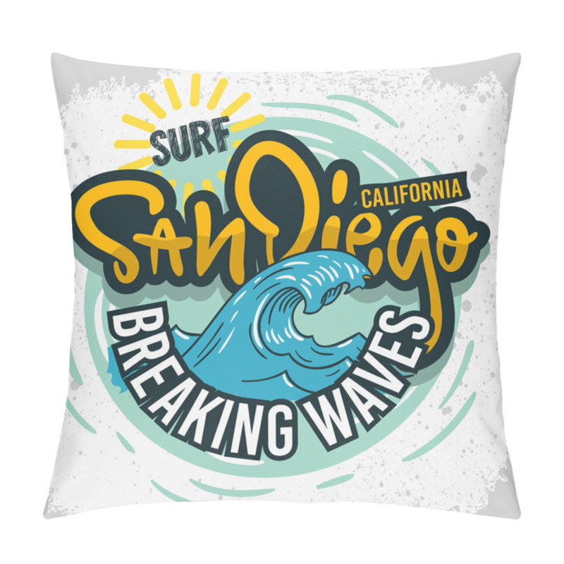 Personality  San Diego California  Surfing Surf  Design  Hand Drawn Lettering Type Logo Sign Label For Promotion Ads T Shirt Or Sticker Poster Vector Image Pillow Covers