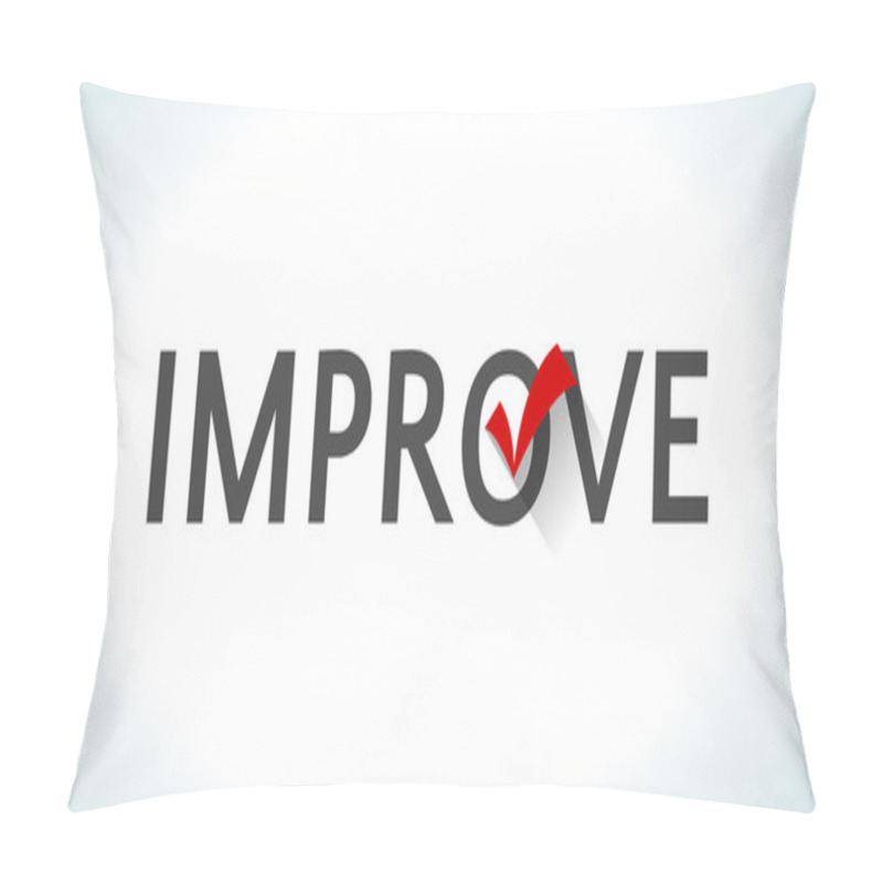 Personality  Word Improve Isolated On White Background Pillow Covers