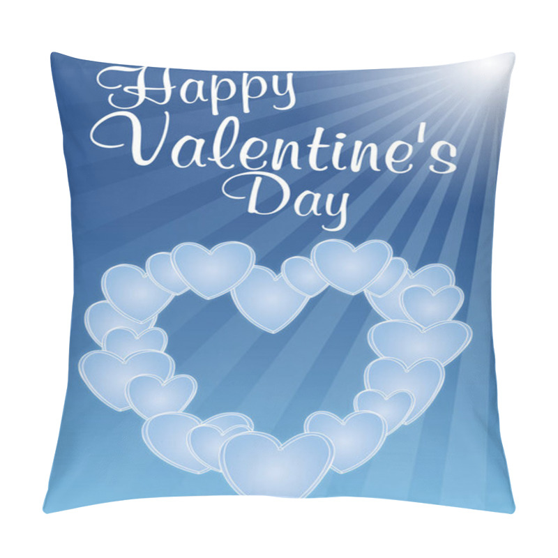 Personality  Blue Poster With A Heart Shape And The Words Happy Valentine's Day. The Heart Shape Is Made Up Of Many Smaller Hearts, And The Sun Is Shining Brightly In The Background Pillow Covers