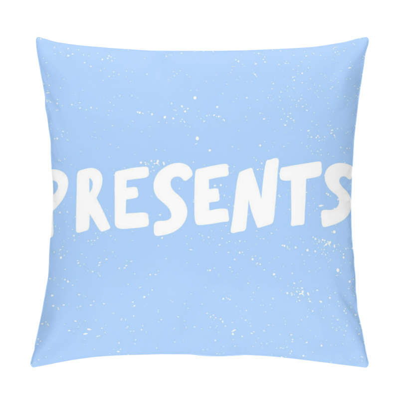 Personality  Presents. Merry Christmas And Happy New Year. Season Winter Vector Hand Drawn Illustration Sticker With Cartoon Lettering.  Pillow Covers