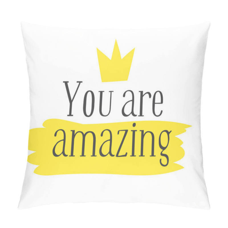 Personality  Hand Drawn Illustration And Text YOU ARE AMAZING. Positive Quote Pillow Covers