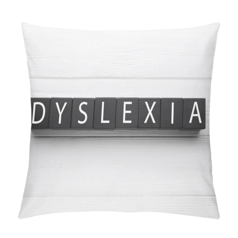 Personality  Black Cubes With Word Dyslexia On White Wooden Background, Flat Lay Pillow Covers