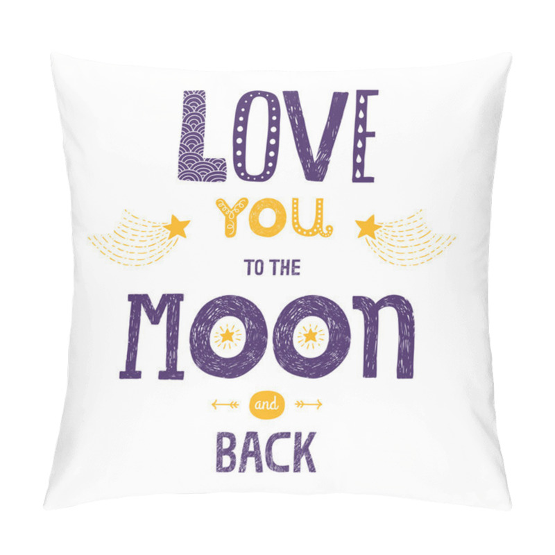 Personality  Vector Lettering Love You To Yhe Moon And Back Pillow Covers