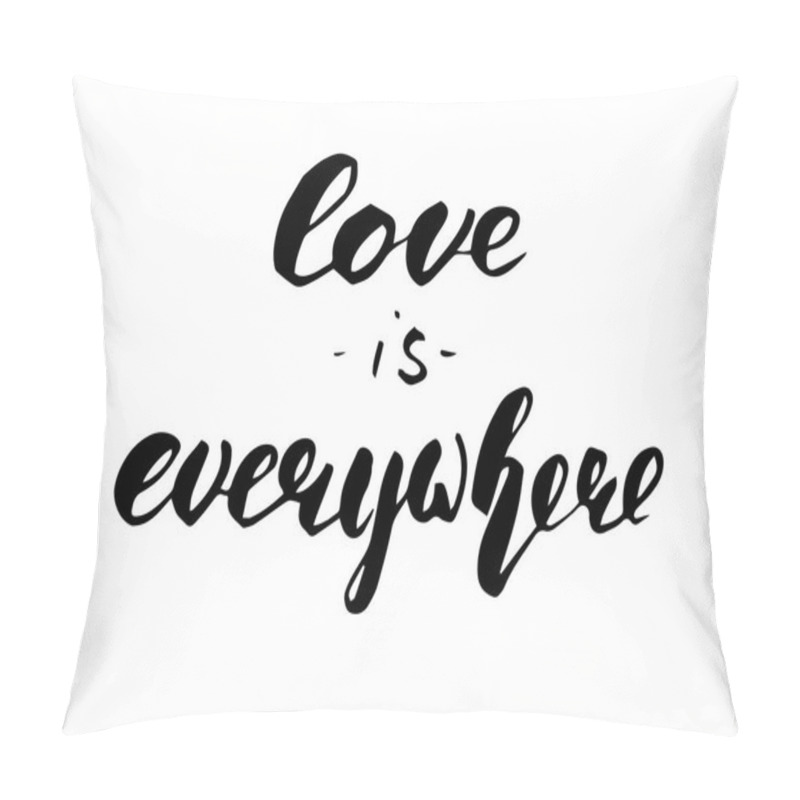 Personality  Love Is Everywhere Lettering. Pillow Covers