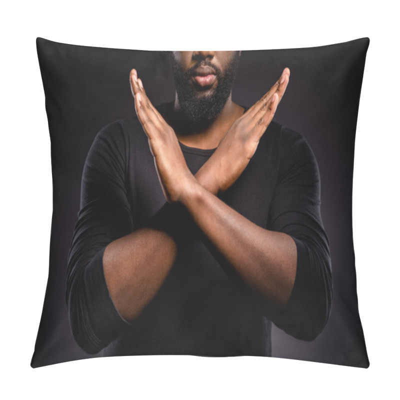 Personality  Cropped Photo Of Serious Afro American Guy Revolution Activist Cross Hands X Ask Stop Discrimination Isolated Over Black Color Background Pillow Covers