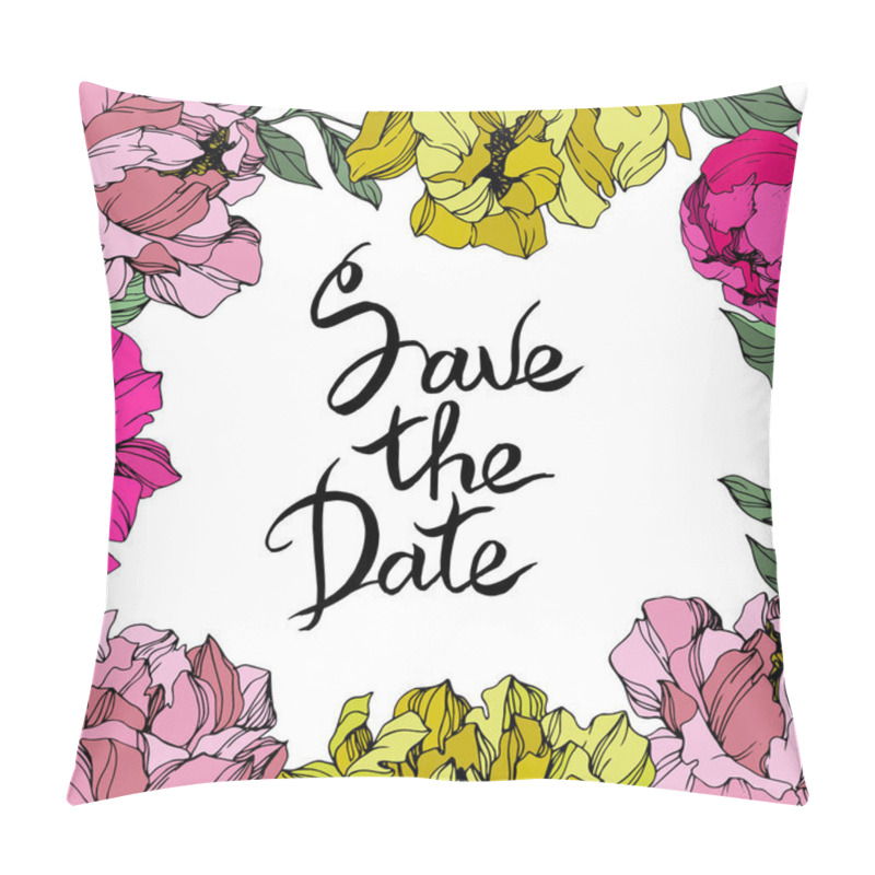 Personality  Vector Pink And Yellow Peony Flower. Engraved Ink Art. Frame Border Square. Save The Date Handwriting Calligraphy. Pillow Covers