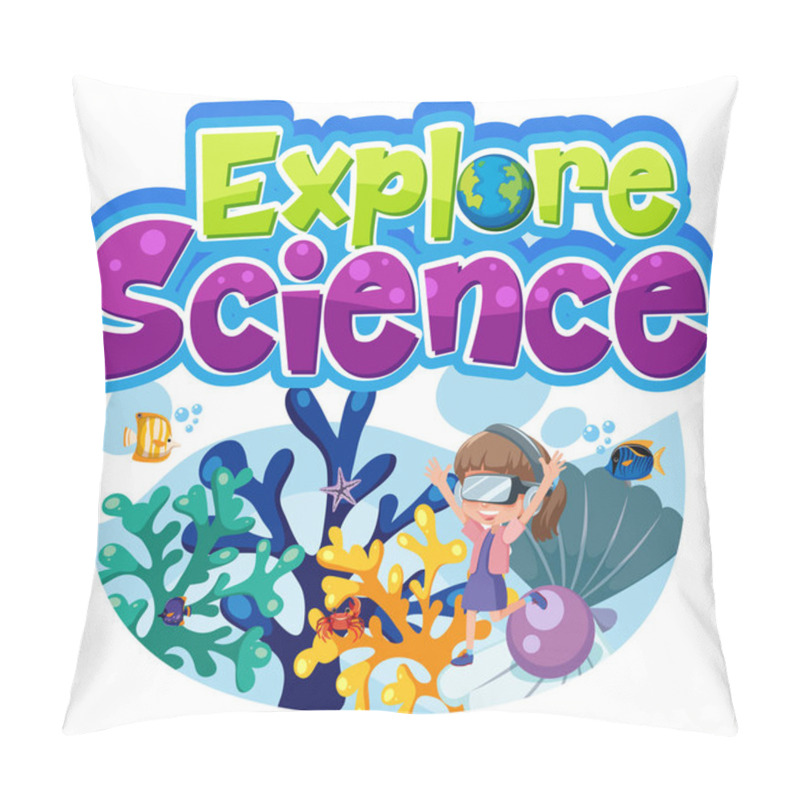 Personality  Explore Science Logo With Girl And Undersea Isolated Illustration Pillow Covers