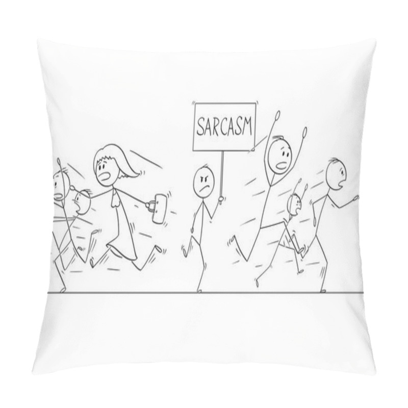 Personality  Cartoon Drawing Of Crowd Of People Running In Panic Away From Man With Sarcasm Sign Pillow Covers