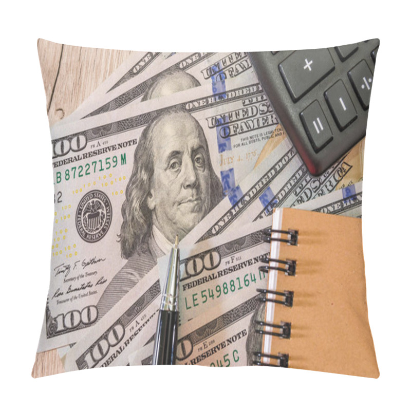 Personality  Dollars With Pen, Notepad And Calculator. Business Concept. Close-up. View From Above. Pillow Covers