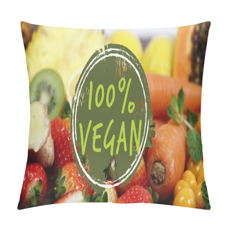 Personality  Composite Of 100 Percent Vegan Text Over Fruit And Vegetables. Eco Healthy Food And Home Grown Produce Concept Digitally Generated Image. Pillow Covers