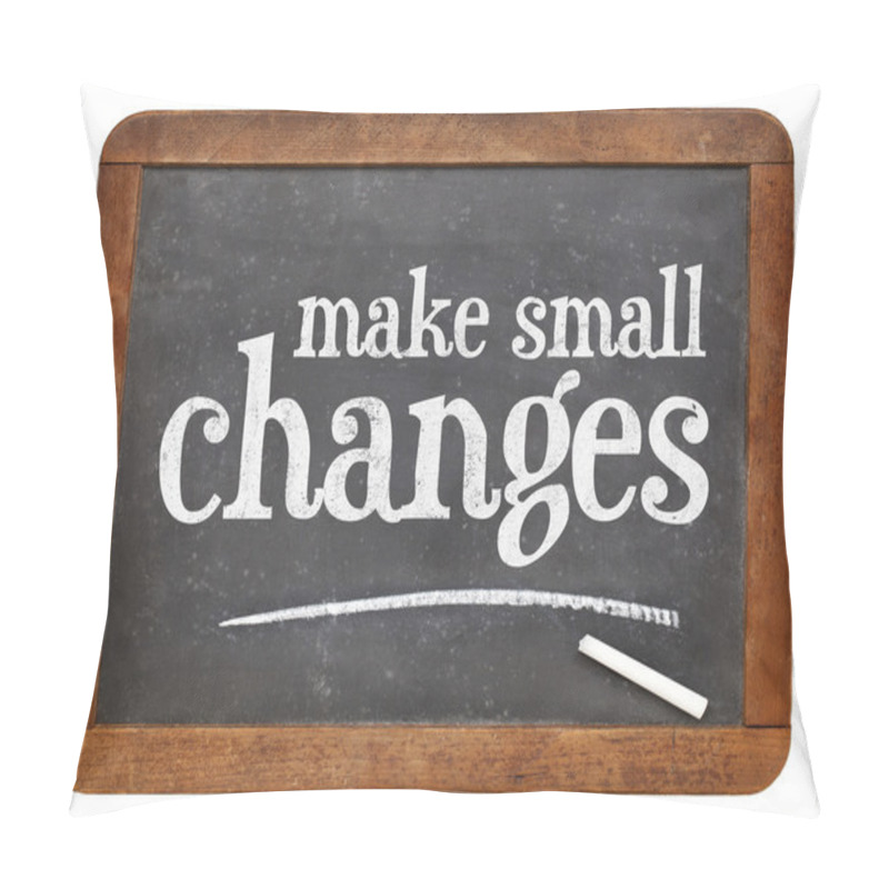 Personality  Make Small Changes Advice Pillow Covers