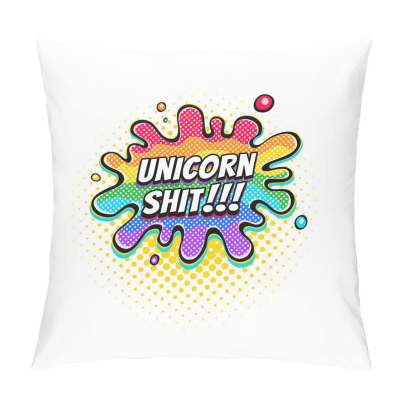 Personality  Comic Rainbow Speech Bubble With Emotional Text Unicorn Shit. Vector Bright Dynamic Cartoon Illustration Isolated On White Background. Pillow Covers