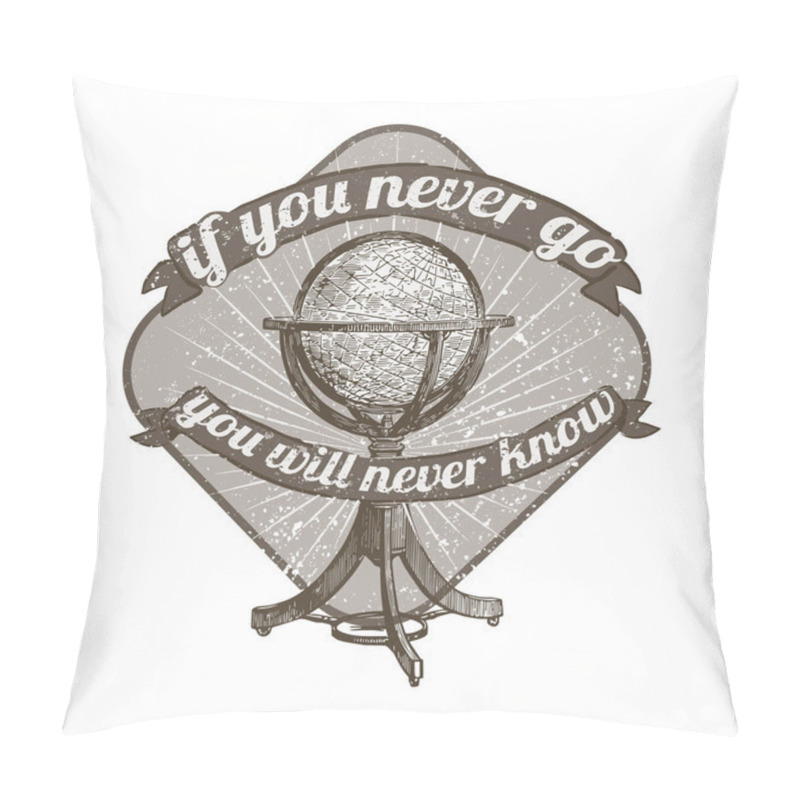 Personality  If You Never Go You Will Never Know Vector Pillow Covers