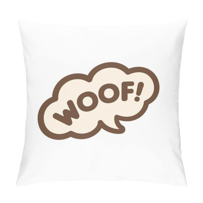 Personality  Woof! Text In A Speech Bubble Balloon. Cartoon Comics Dog Bark Sound Effect And Lettering. Simple Flat Vector Illustration Design On White Background. Pillow Covers