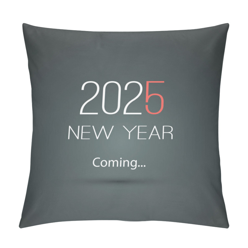 Personality  New Year's Coming Concept Design  For Year 2025 - Dark New Year Typography, Card, Cover, Banner Or Background Design Template - Illustration In Freely Scalable And Editable Vector Format Pillow Covers