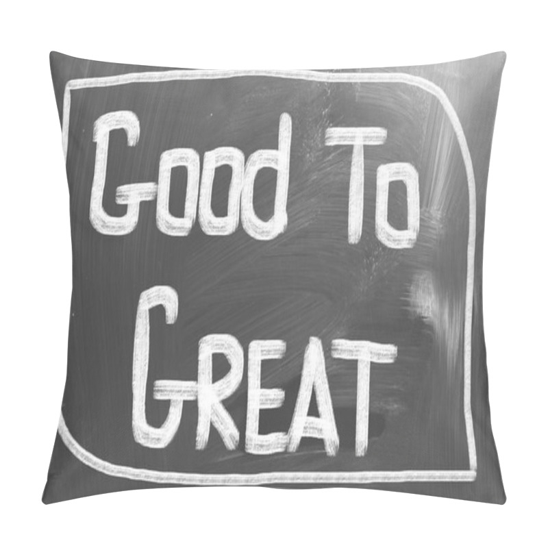 Personality  Good To Great Concept Pillow Covers