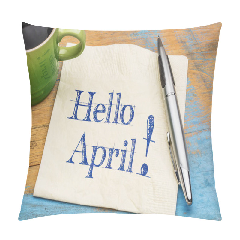 Personality  Hello April On Napkin With Coffee Pillow Covers