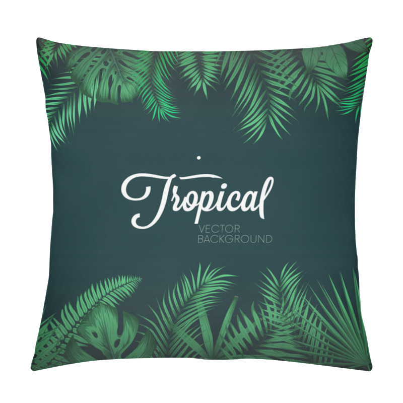 Personality  Tropical Vector Background With Exotic Green Palm Leaves Pillow Covers