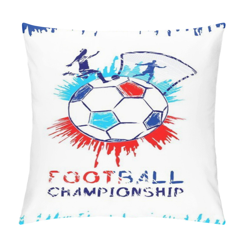 Personality  Football 2018 Vector Illustration, Sports Background In The Style Of Grunge For Invitations, Booklet, Flyer, Cards Pillow Covers