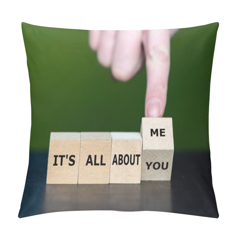 Personality  Hand Turns Dice And Changes The Expression 'it's All About You' To 'it's All About Me'. Pillow Covers