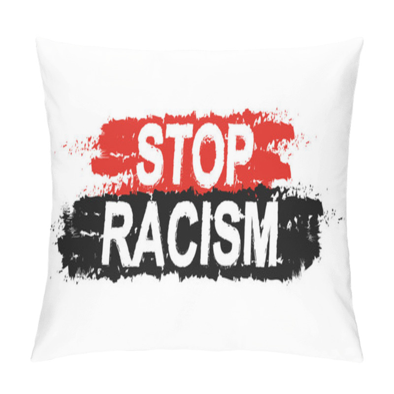 Personality  Stop Racism Banner Pillow Covers