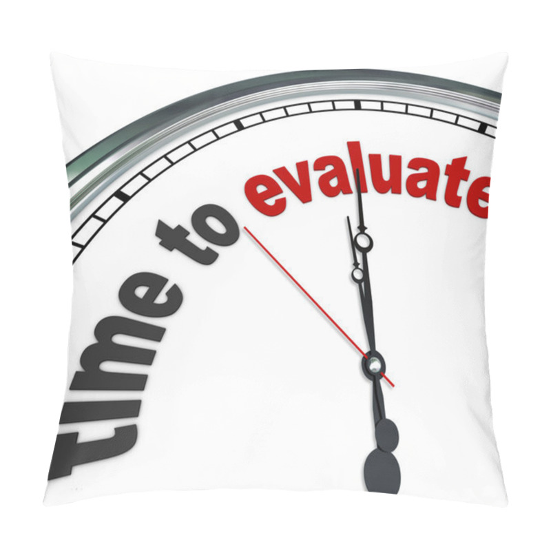 Personality  Time To Evaluate Clock Review Or Assessment Management Pillow Covers