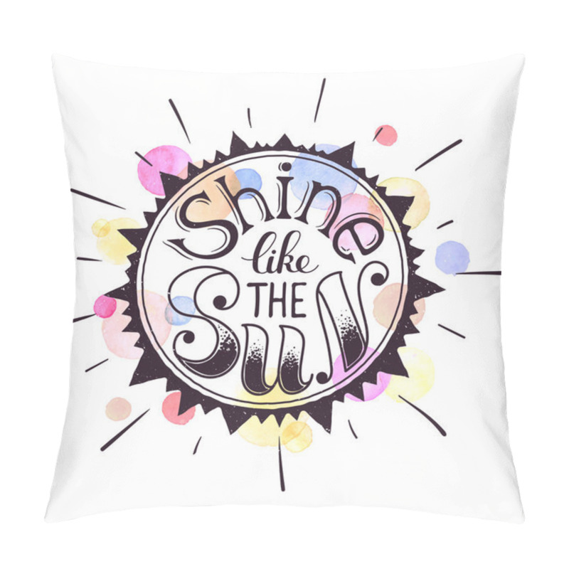 Personality  Shine Like The Sun Poster Pillow Covers