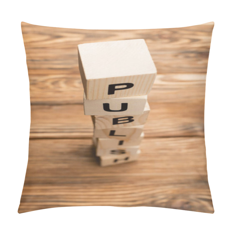 Personality  Stacked Cubes With Word Publish On Blurred Wooden Surface Pillow Covers