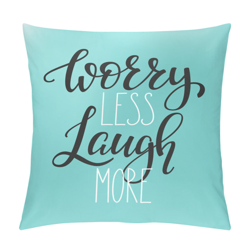 Personality  Worry Less Life Style Quote Pillow Covers