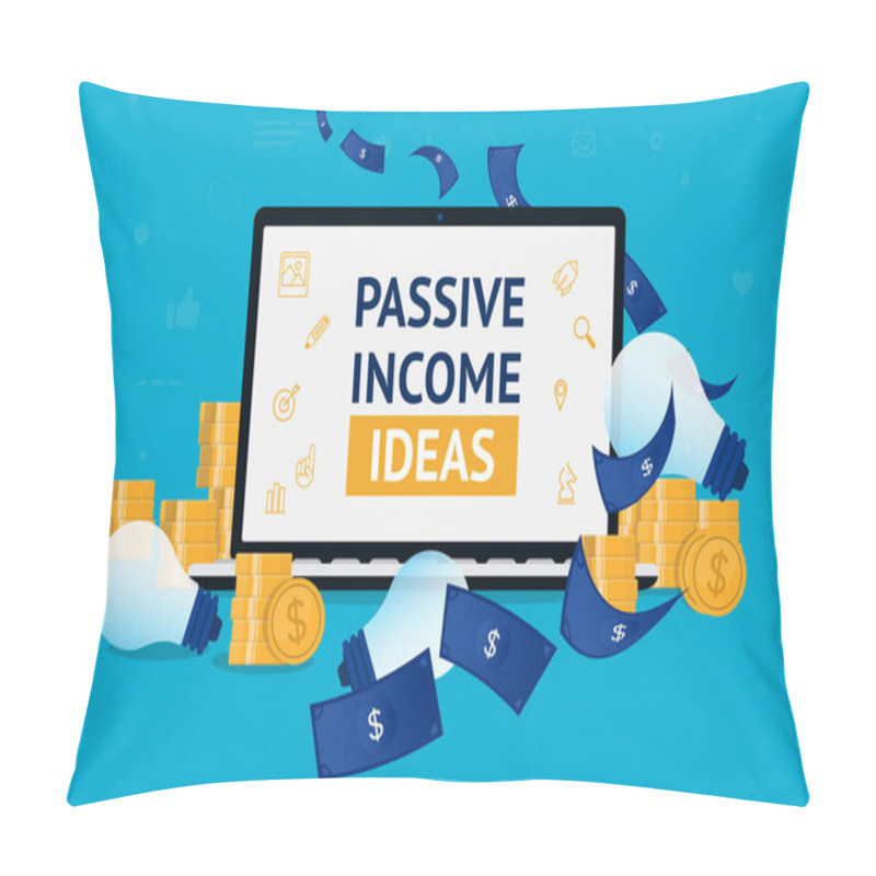 Personality  Passive Income Ideas. Computer Surrounded With Money And Idea Bulbs. Big Headline On Screen, Bills Flying Around, And Coins Stacked. Earn More Money Concept. Vector Illustration. Pillow Covers