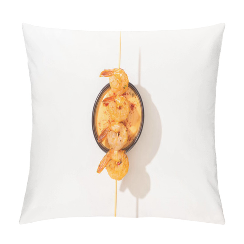 Personality  Top View Of Delicious Fried Prawns On Skewer With Sauce On White Background Pillow Covers