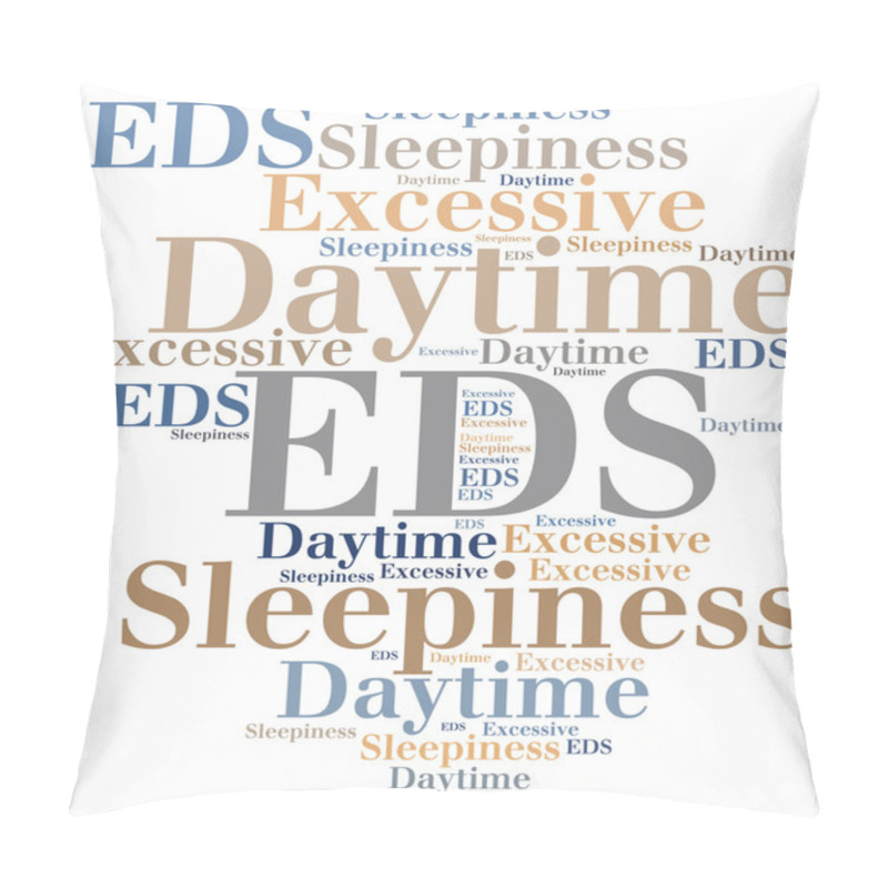 Personality  EDS - Excessive Daytime Sleepiness. Disease Concept. Pillow Covers