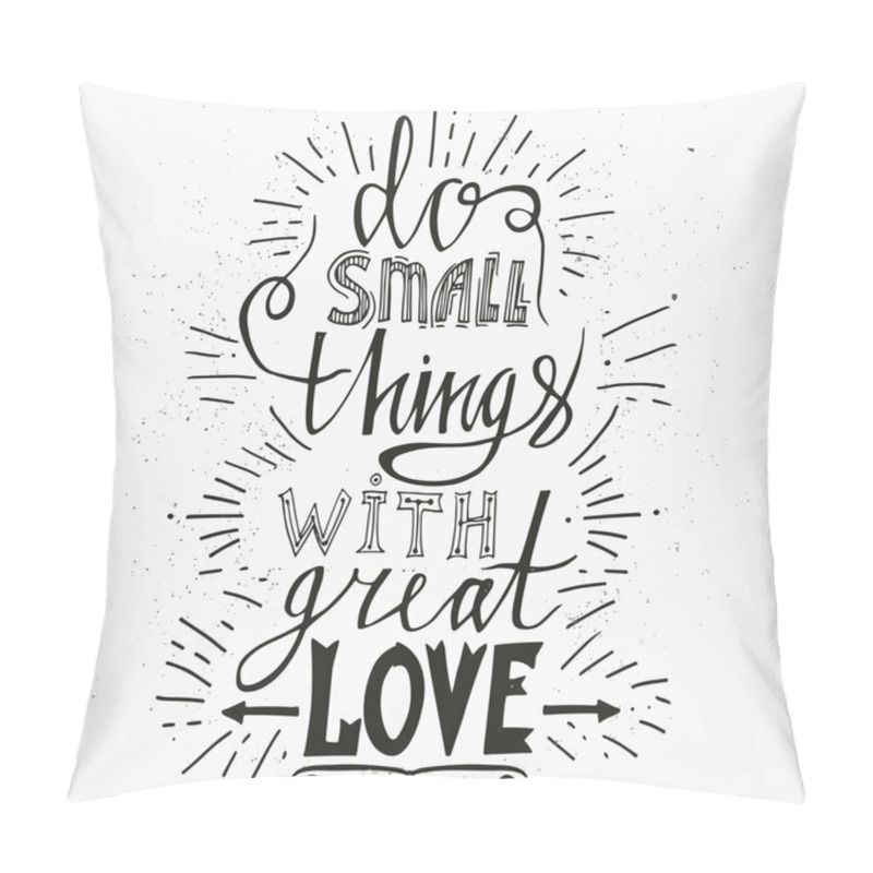 Personality  Hand Drawn Typography Poster. Stylish Typographic Poster Design With Inscription Do Small Things With Great Love . Inspirational Illustration. White And Black Colors. Used For Greeting Cards, Posters  Pillow Covers