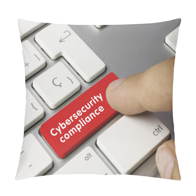 Personality  Cybersecurity Compliance Written On Red Key Of Metallic Keyboard. Finger Pressing Key. Pillow Covers