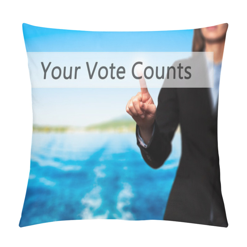 Personality  Your Vote Counts - Businesswoman Pressing Modern  Buttons On A V Pillow Covers