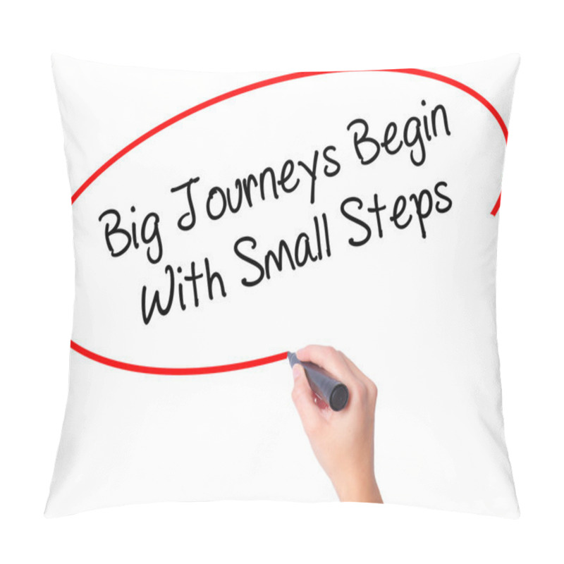 Personality  Women Hand Writing Big Journeys Begin With Small Steps  With Bla Pillow Covers